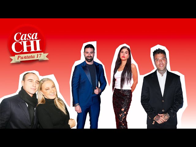 Casa Chi Ep.17| Che fine ha fatto Fedez? Eleonora Giorgi, Francesca Amara, la schiscetta di Valbuzzi