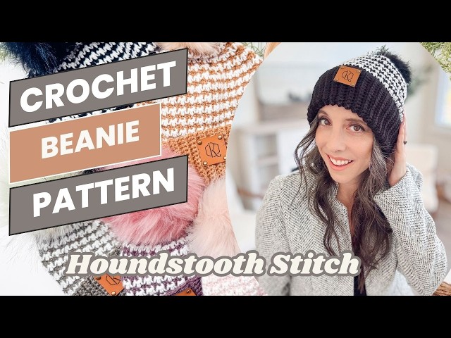 Houndstooth Stitch Crochet Hat Pattern in 6 Sizes