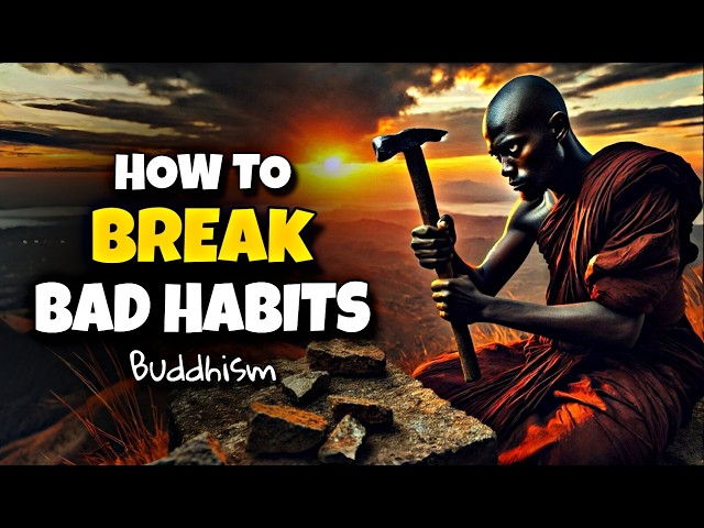 Break These Habits to Free Your Mind | Buddhism