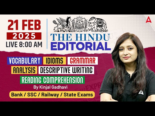 Hindu Editorial Analysis | 21 February 2025 | Vocab, Grammar, Reading, Skimming | By Kinjal Gadhavi