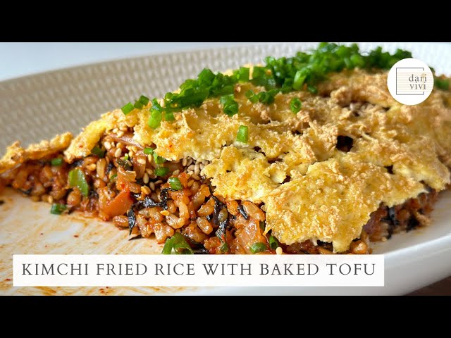 Discover Easy and Tasty KIMCHI FRIED RICE with BAKED TOFU Recipe