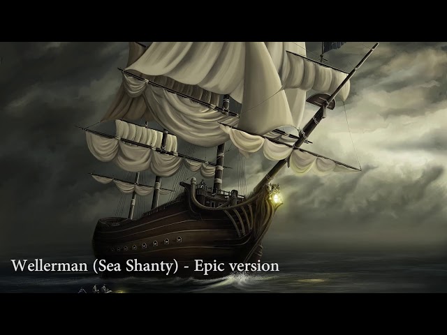 The Wellerman (Sea Shanty)   epic version