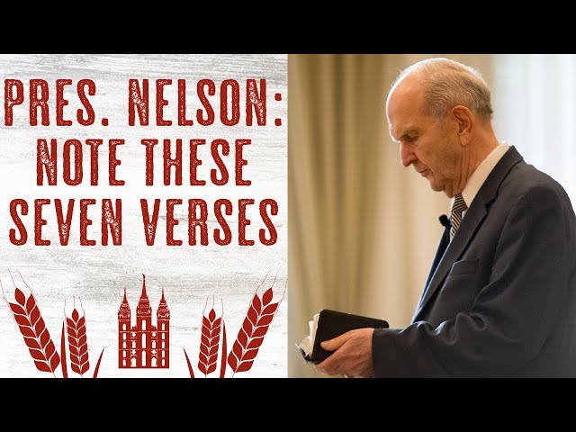 An Unusual Thing About These Seven Verses - President Nelson