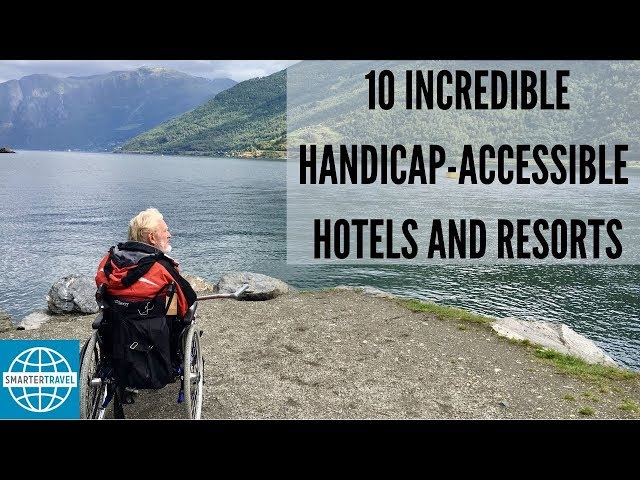 The 10 Best Handicap-Accessible Hotels and Resorts | SmarterTravel