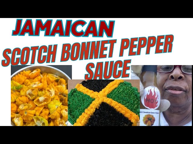 Jamaican Scotch Bonnet Pepper Sauce.