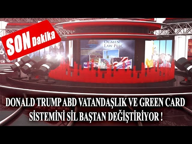 SON DAKİKA - DONALD TRUMP ABD VATANDAŞLIK VE GREEN CARD SİSTEMİNİ SİL BAŞTAN DEĞİŞTİRİYOR !