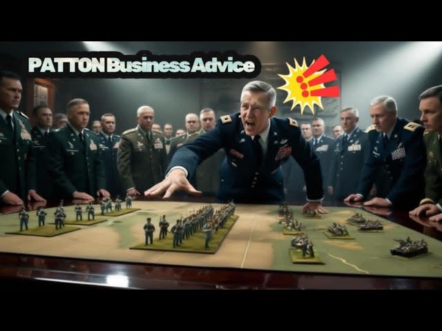 🚀 Patton’s War Tactics for Business Success||DrBobMcCauley