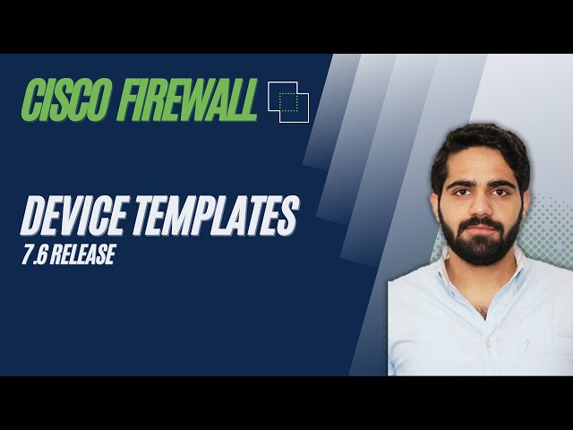 Cisco Secure Firewall 7.6 - Device Templates