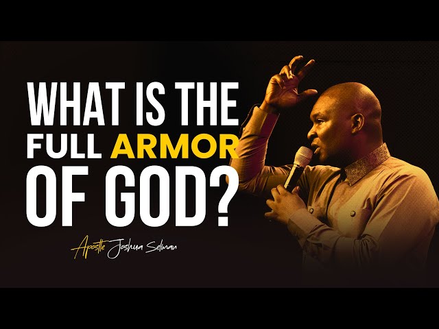 ARE YOU WEARING YOUR ARMOR IN THIS SEASON? - APOSTLE JOSHUA SELMAN