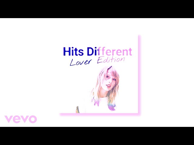 Hits Different (Lover Edition) Taylor Swift