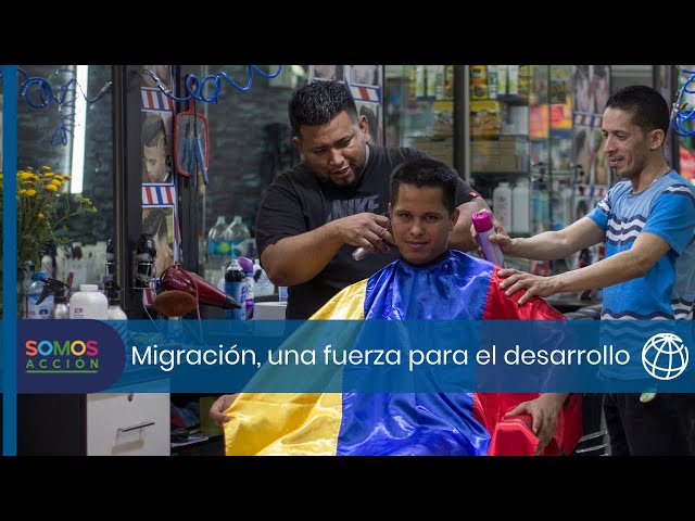 Migrantes y refugiados, una fuerza para el desarrollo