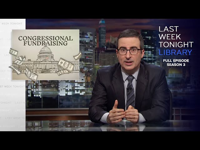 S3 E7: Congressional Fundraising, Nuclear Powers & The Yankees: Last Week Tonight with John Oliver