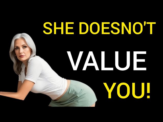 4 Behaviors of a Woman Who Doesn’t Value You.Stoicism