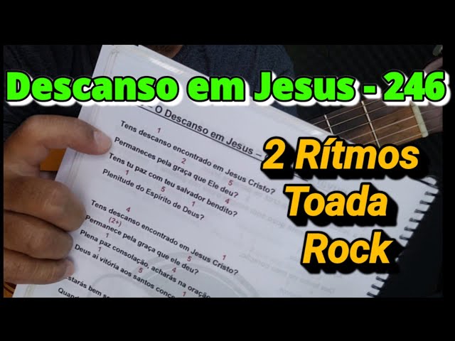 Descanso em Jesus - (246 Harpa Cristã) Dois Rítmos Toada e Rock