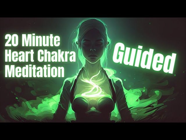 20 Minute Heart Chakra Meditation