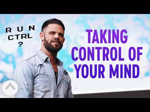 Taking Control Of Your Mind | Pastor Steven Furtick | Elevation Church