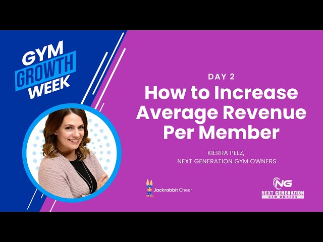 Increase Average Revenue Per Member - Gym Growth Week 2023