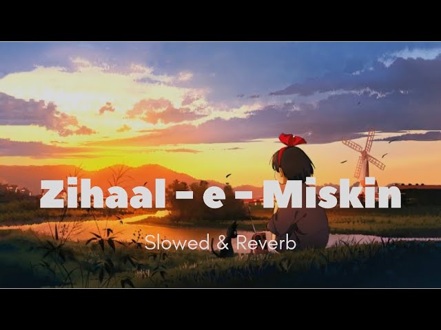 Zihaal-e-Miskin | Slowed & Reverb | Javed Mohsin | Vishal Mishra ,Shreya Ghoshal | Feel Of Music