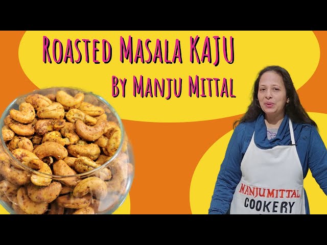 Make Roasted Cashews at Home | Tangy Roasted Masala Kaju by Manju Mittal