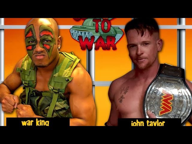 The War King vs John Taylor 7/9/22