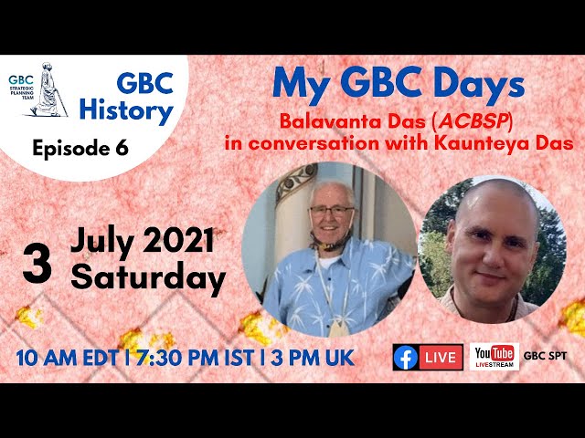 GBC History-Episode 6: My GBC Days with Balavanta Das