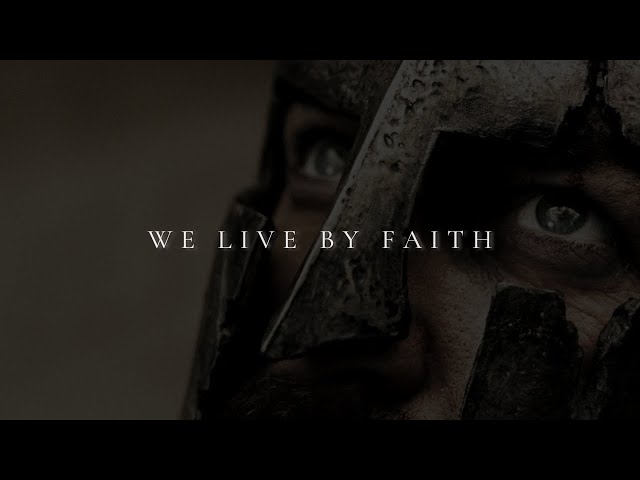 WE LIVE BY FAITH ᴴᴰ | Christian Motivation