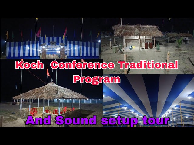 THE 55 TH ANNUAL Koch Conference Traditional Program And Sound Setup tour Video|| Vlogs Zaman Sound