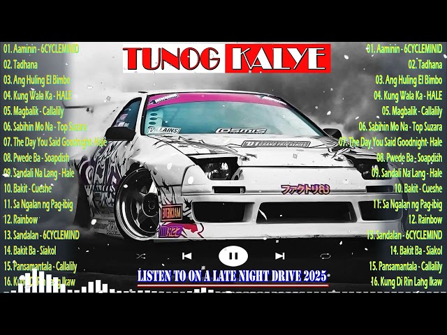 Best OPM Songs Playlist 2025 Ever ~Tunog Kalye , Batang 90s ~ Greatest Hits Full Album