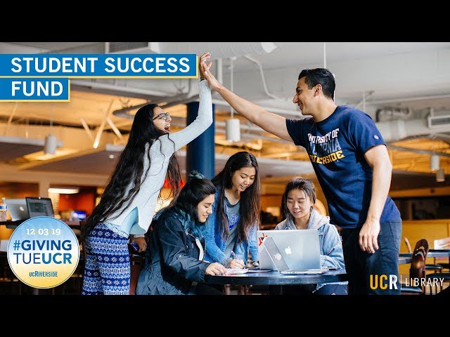 Student Success Fund (UCR Library Day of Giving 2019)