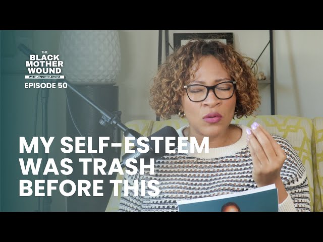 Ep 050: How to Build a Healthy Self-Esteem