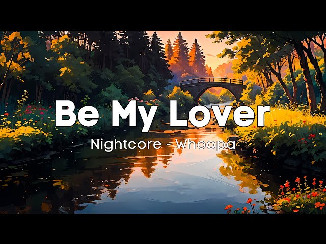 Nightcore - Be My Lover (Lyrics)