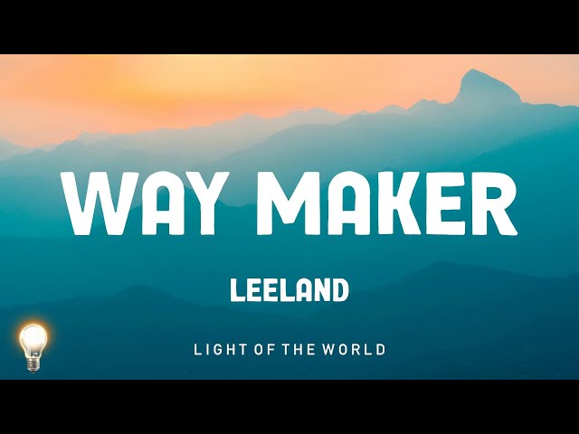 Way Maker - Leeland | Bethel Music & Jenn Johnson, JOYSPRING,... Mix Lyrics