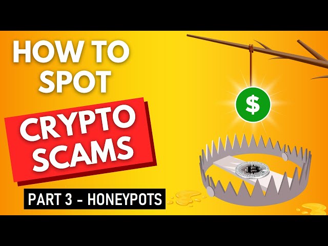 How to Spot Cryptocurrency Scams Part 3 – Honeypots Real Examples & Detection Tools(With Animations)