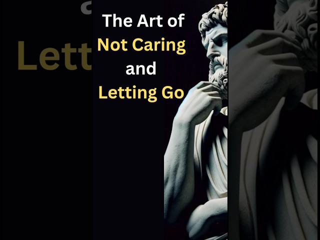 Mastering Stoicism: How to Not Care and Let Things Go #stoicresilience #stoicism #stoicwisdom #stoic