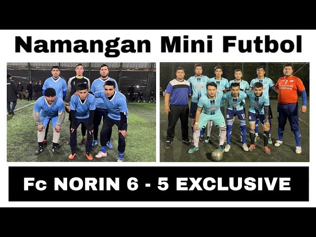 "Fc NORIN" 6 - 5 "EXCLUSIVE'' (Namangan Mini Futbol) 20.02.2023