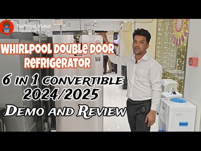 Whirlpool double door refrigerator 6in1 convertible only.2999* demo and review 2024/2024