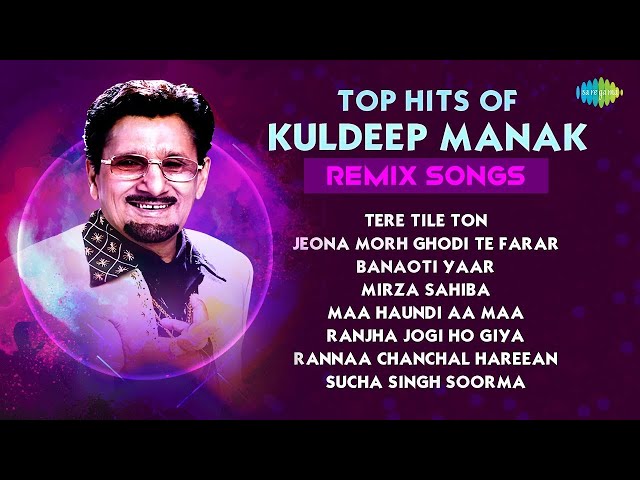 Top Hits Of Kuldeep Manak Remix Songs | Tere Tile Ton | Banaoti Yaar | Mirza Sahiba | ਪੰਜਾਬੀ ਗੀਤ