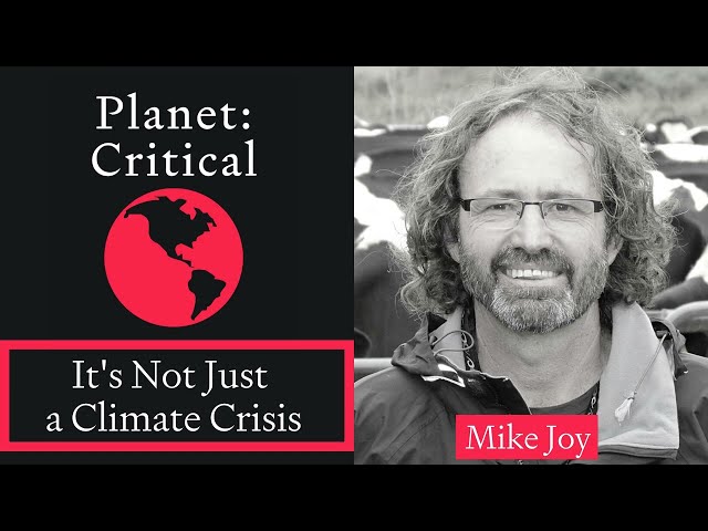 It's Not Just A Climate Crisis | Mike Joy