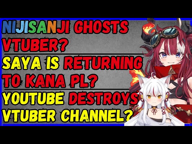 nijisanji ghosts vtuber, saya PL coming back, Youtube ruins Vtubers channel?