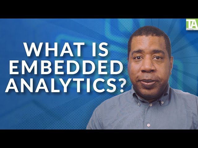 What is Embedded Analytics?