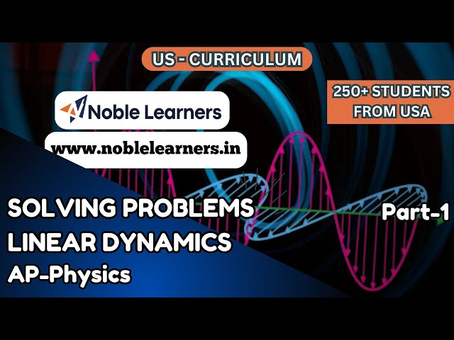 Linear Dynamics Problems - 1 | AP-Physics | Online Tutoring for the USA from India| US Curriculum