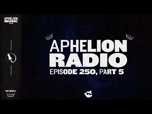 Aphelion Radio 250 - Part Five | Seren's Top 150 Tracks Of 2024 [50-26] (2024 Best Songs Recap)