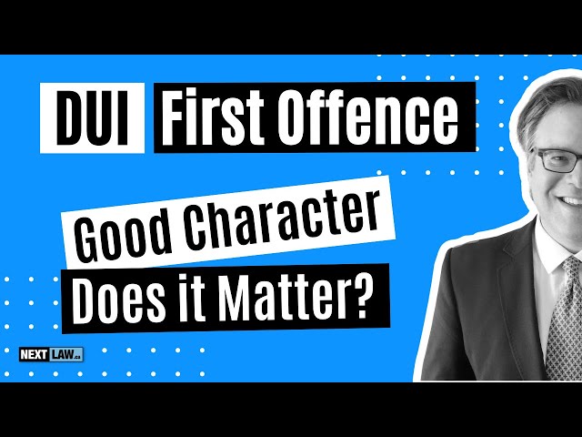 DUI First Offence - Does good character matter?