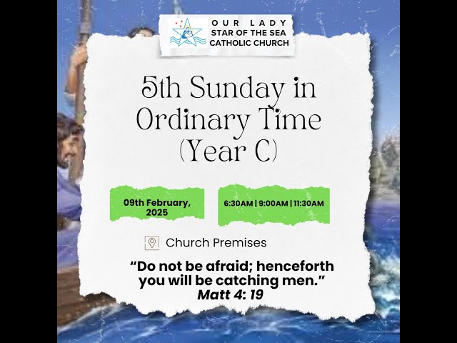 5th Sunday in Ordinary Time (Year C)| 11:30am Mass | 09-02-25