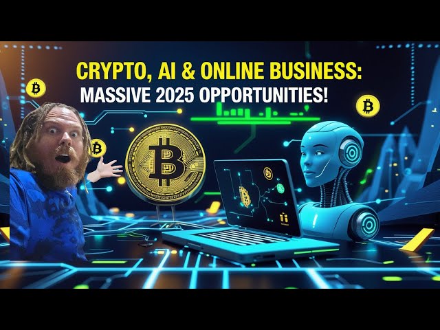 "The Future of Crypto, AI & Online Business: Massive Opportunities You Can't Ignore in 2025!"