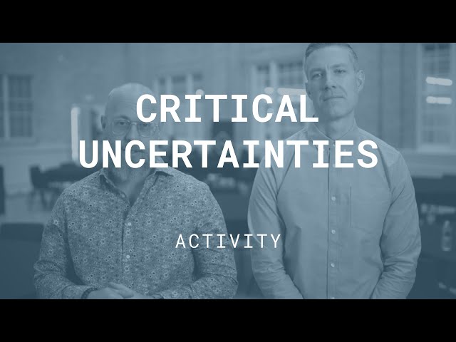 Critical Uncertainties: A Facilitation Activity for Strategic Planning