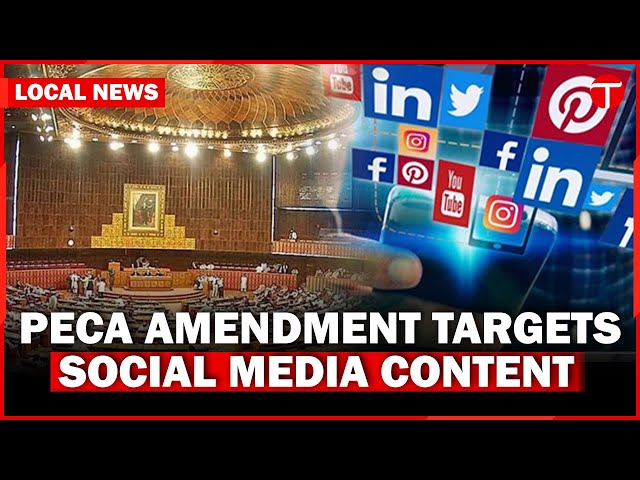 PECA Amendment Bill 2025: Govt Expands Illegal Content Definition and Introduces New Agencies