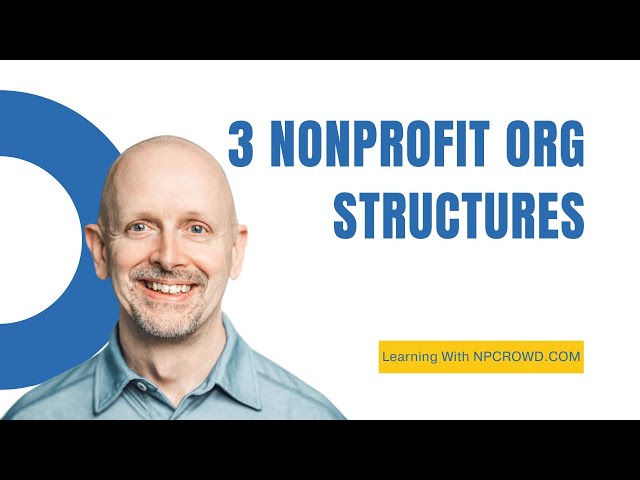 Introduction to Nonprofit Organizational Structures