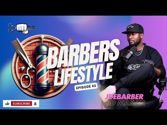 BARBERS LIFESTYLE |Season one Ep:5| with JDEBARBER.