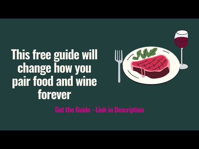 The Ultimate Food and Wine Pairing Guide